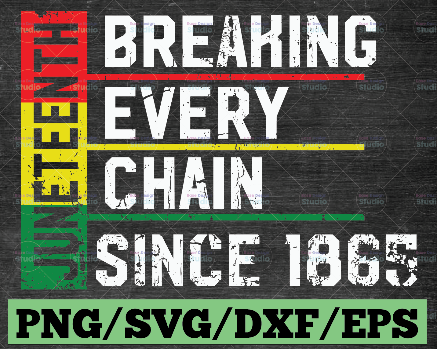 Juneteenth SVG PNG, Since 1865 svg, Breaking Every Chain svg, Black Fr