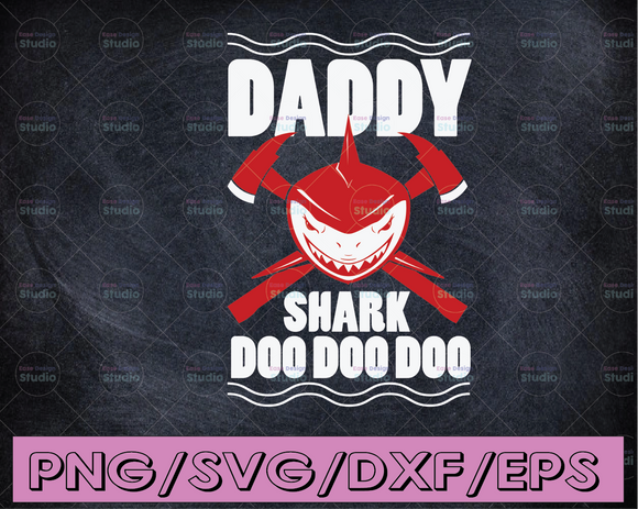 Download Daddy Shark Doo Doo Doo Svg Firefighter Shark Dad Funny ...