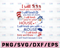 Download Dr Seuss Teacher Svg Png I Will Teach You On Zoom Because I Care Cut Celebi Design Studio