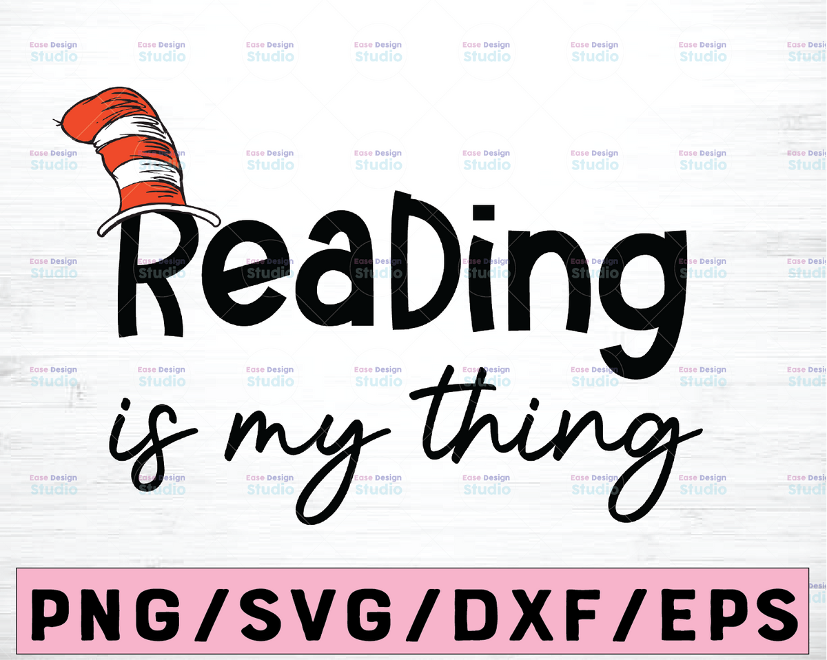 Reading in my thing Dr. Seuss svg Cat in hat svg Dr Seuss svg Sayings