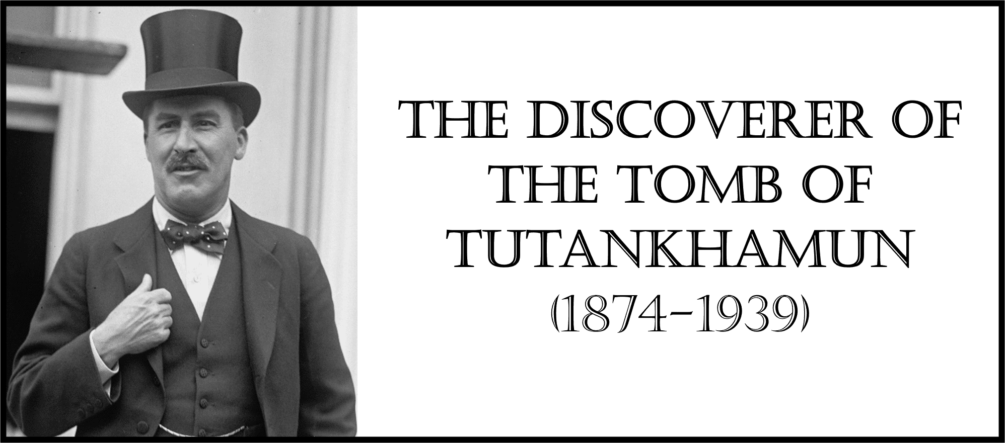 The discoverer of Tutankhamun's tomb