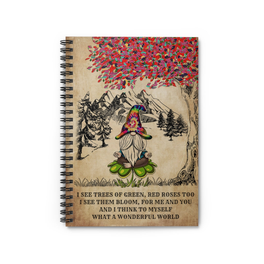Spiral Notebook - Ruled Line I See Trees Of Green Red Roses Too Basics Wide Ruled Wirebound Spiral Notebook Wide Rule Meaningful Quote