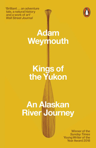 Kings of the Yukon: An Alaskan River Journey