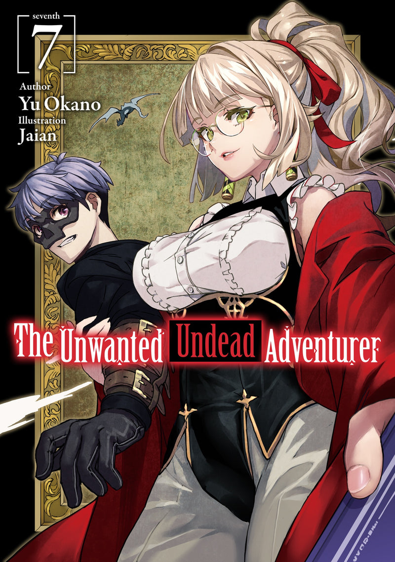 The Unwanted Undead Adventurer (Light Novel): Volume 07