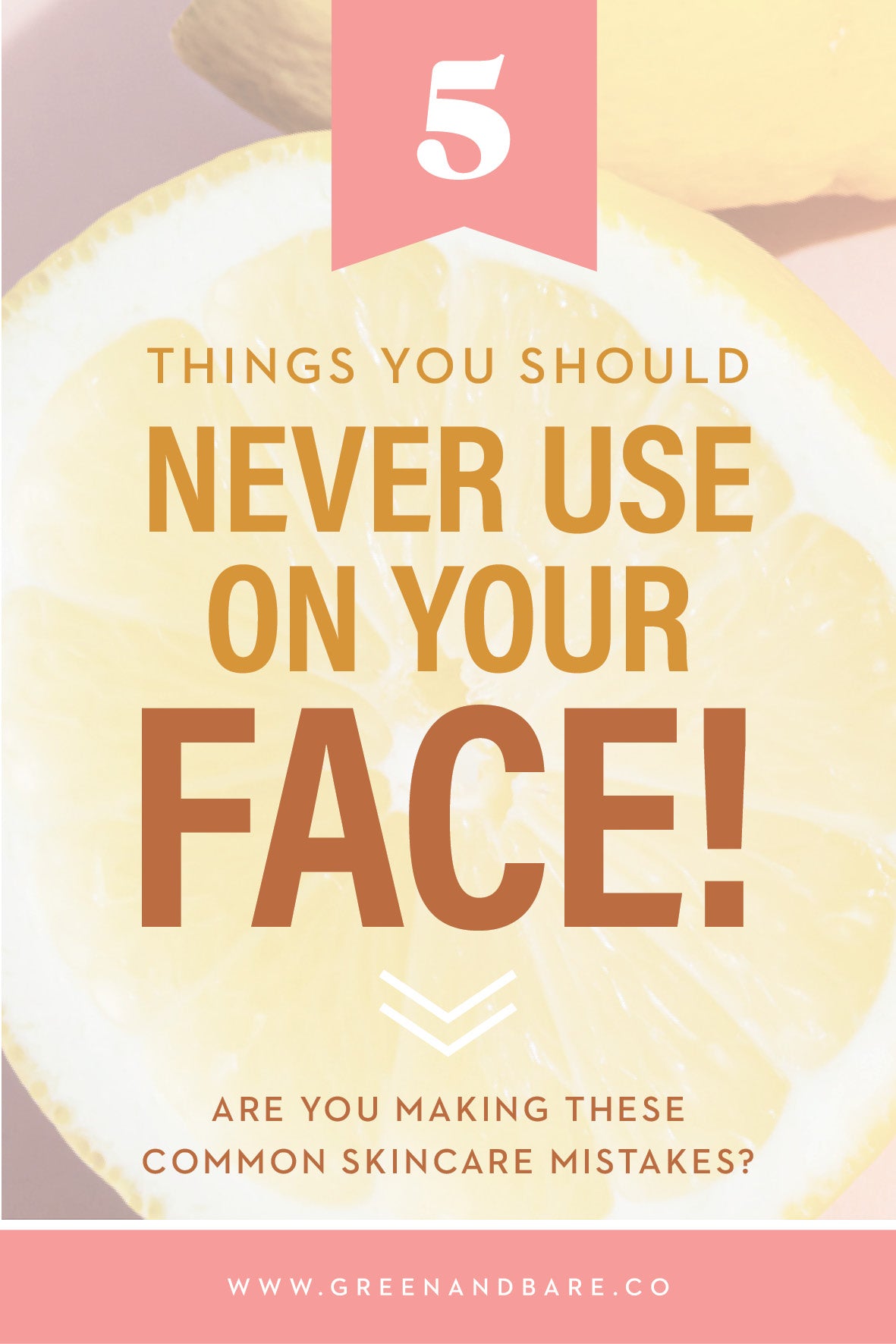 5 Things You Should Never Use On Your Face