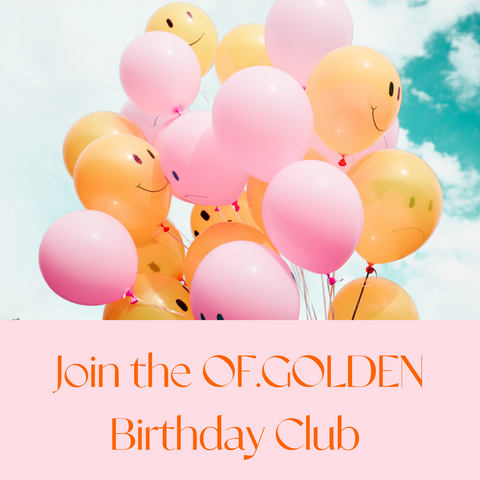 OF.GOLDEN Birthday Club | Jewellery discount 