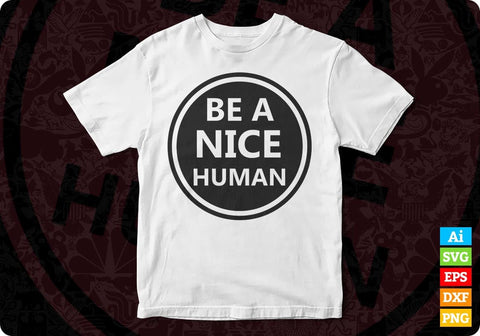 Free Free 59 Be A Nice Human Svg SVG PNG EPS DXF File