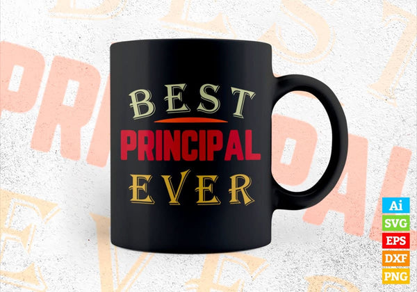 Best Principal Ever Vector T-shirt Designs Png Svg Files ...