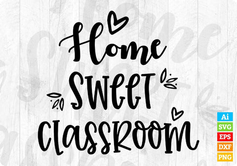 Free Free 224 Home Sweet Classroom Svg SVG PNG EPS DXF File