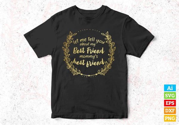 Download Mommy S Best Friend Mother S Day T Shirt Design Png Svg Printable Files Vectortshirtdesigns