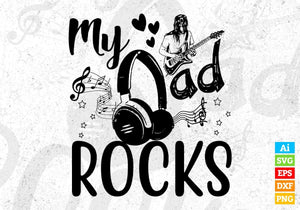 Download My Dad Rocks Father S Day T Shirt Design In Svg Png Printable Files Vectortshirtdesigns