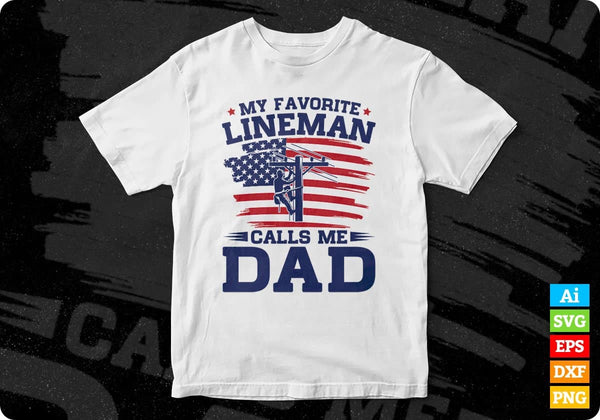 Download My Favorite Lineman Calls Me Dad T Shirt Design In Svg Printable Files Vectortshirtdesigns