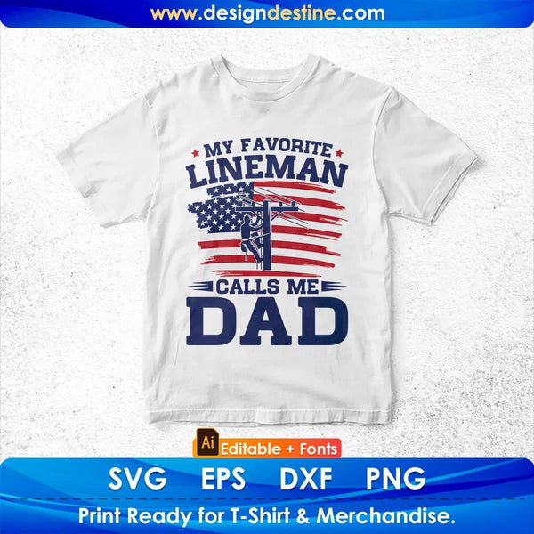 Download My Favorite Lineman Calls Me Dad T Shirt Design In Svg Printable Files Vectortshirtdesigns