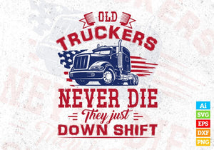 Download Old Truckers Never Die They Just Down Shift T Shirt Design In Svg Files Vectortshirtdesigns