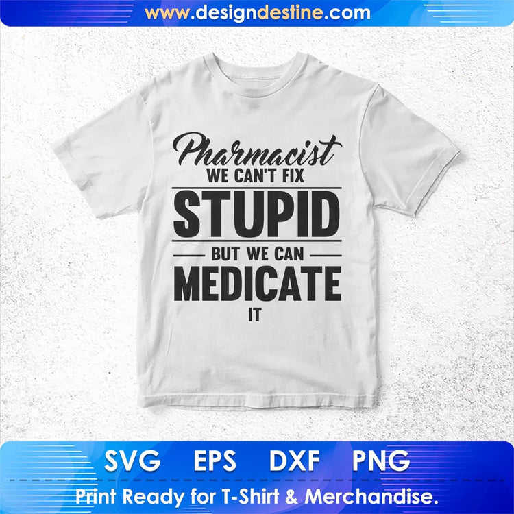 Pharmacist Never Wrong SVG Digital Download File for T-Shirt and Mug ...