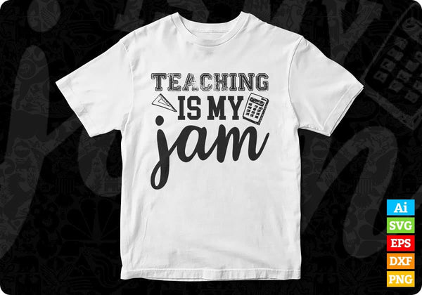 Download Teaching Is My Jam Editable T Shirt Design In Svg Png Printable Files Vectortshirtdesigns