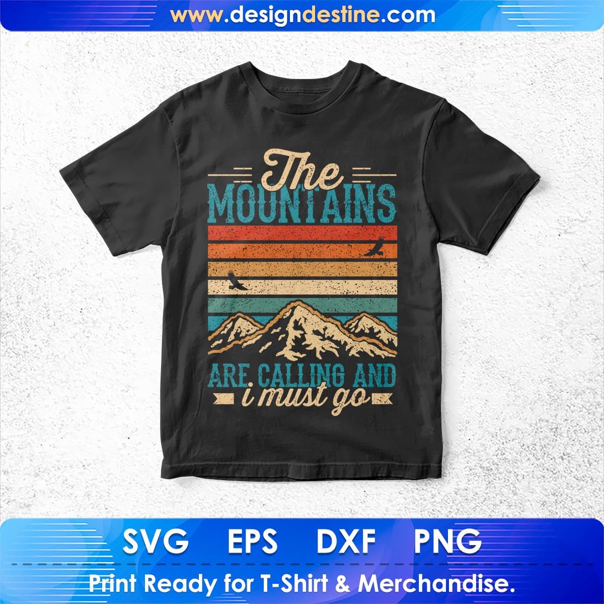 The Mountain Are Calling And I Must Go Mountain T shirt Design In Ai Svg Files