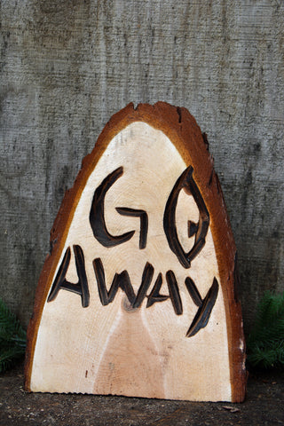 Go Away funny sign, chainsaw carved California cedar wood accent for you home. garden art, yard art, entryway, porch accent artwork.