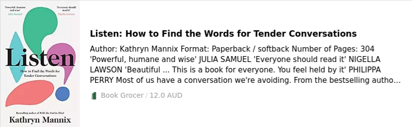 Listen: How to Find the Words for Tender Conversations Kathryn Mannix 9780008435448