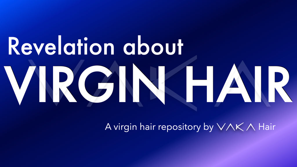 Revelation about Virgin Hair: Level Up Your Hair Game with Virgin Hair Bundles, Closures & Wigs