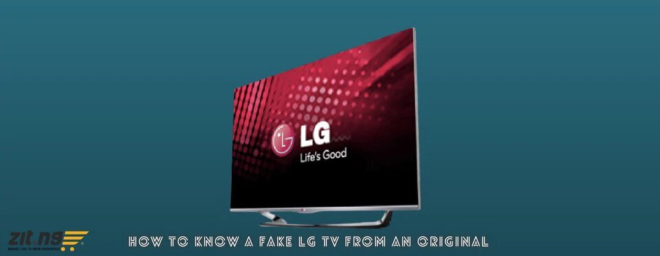 LG Television; identifying the original from the fake – Electronics Store