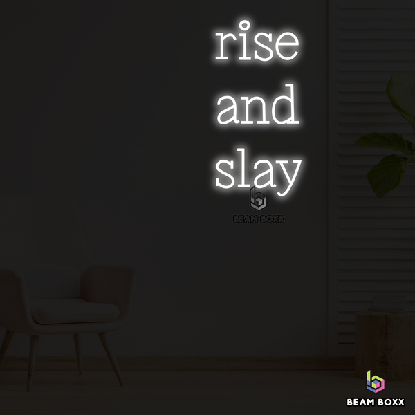 Rise and Slay Neon Sign