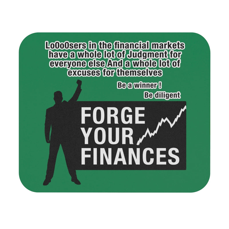 Buy Online High Quality Loosers in the Financial Markets have....... - Mouse Pad Design - ForgeTHEstrong
