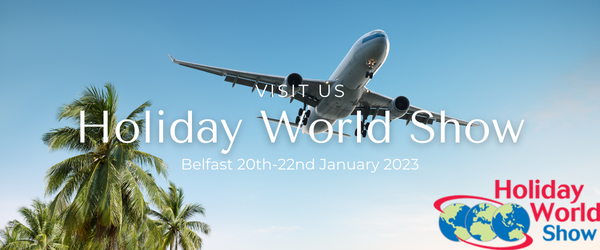 Visit us at the Holiday World Show in Belfast