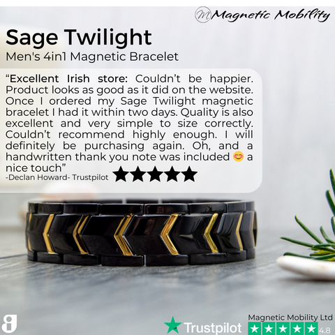 Sage Twilight - 4in1 Magnetic Bracelet image with customer review from trustpilot - “Excellent Irish store: Couldn’t be happier. Product looks as good as it did on the website. Once I ordered my Sage Twilight magnetic bracelet I had it within two days. Quality is also excellent and very simple to size correctly. Couldn’t recommend highly enough. I will definitely be purchasing again. Oh, and a handwritten thank you note was included 😊 a nice touch” -Declan Howard- Trustpilot