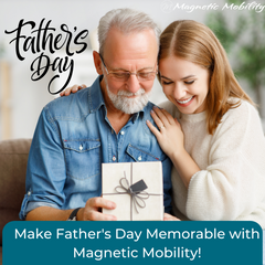 Magnetic Mobility Father's Day Gift Guide