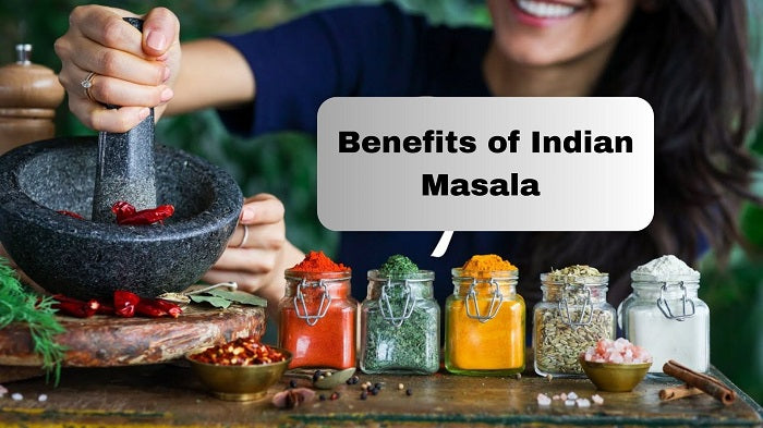 Benefits of Indian masala