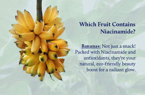 banana's has niacinamide