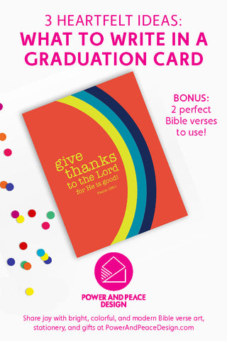 3 heartfelt ideas: What to write in a graduation card. Bonus: 2 perfect Bible verses to use!