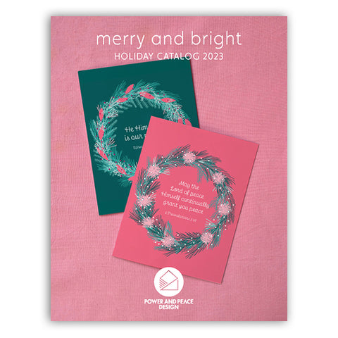 Merry and bright. Holiday Catalog 2023. Power and Peace Design