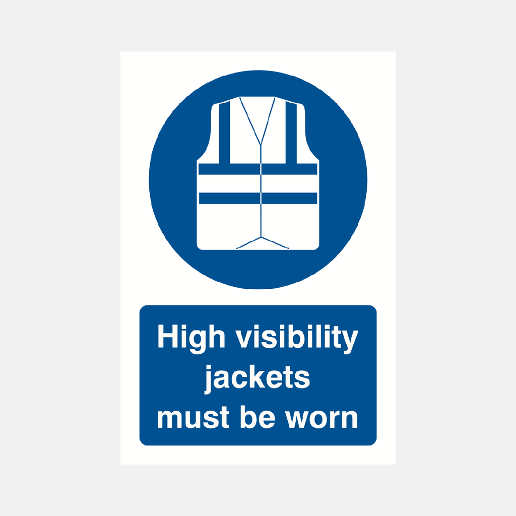 High Visibility Jackets Must Be Worn Sign – Raymac Signs