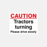Caution Tractors Turning Please Drive Slowly Sign Raymac Signs