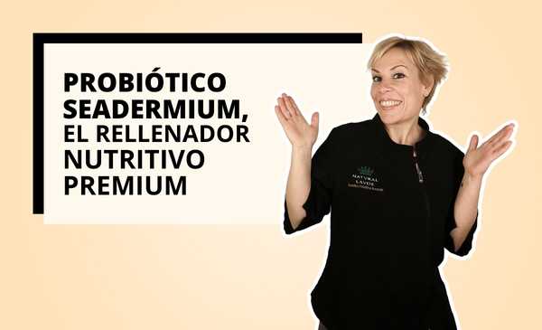 PROBIÓTICO SEADERMIUM, EL RELLENADOR NUTRITIVO PREMIUM