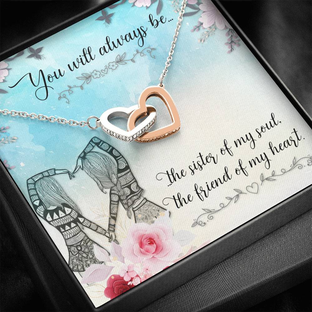 You are the sister of my soul-Interlocking Hearts Necklace for Friend