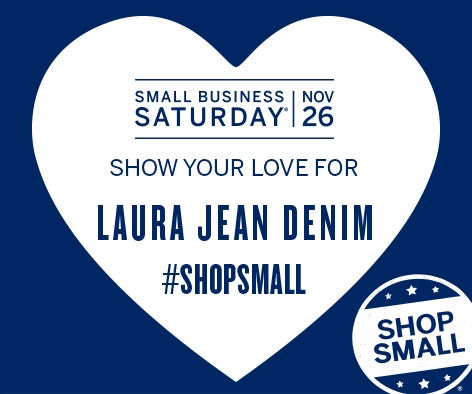 Small Business Saturday #ShopSmall - Laura Jean Denim