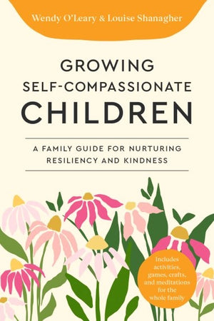 BOOK | Growing Self-Compassionate Children - Tara Mandala Dakini Store
