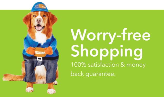 Worry-free Shopping. 100% satisfaction & money back guarantee.