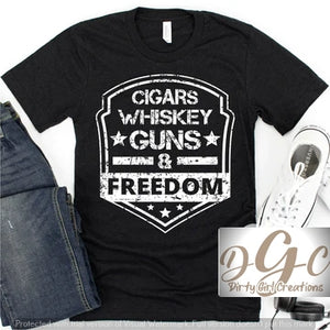 Cigars Whiskey Guns Freedom - Dirty Girl Creations LLC