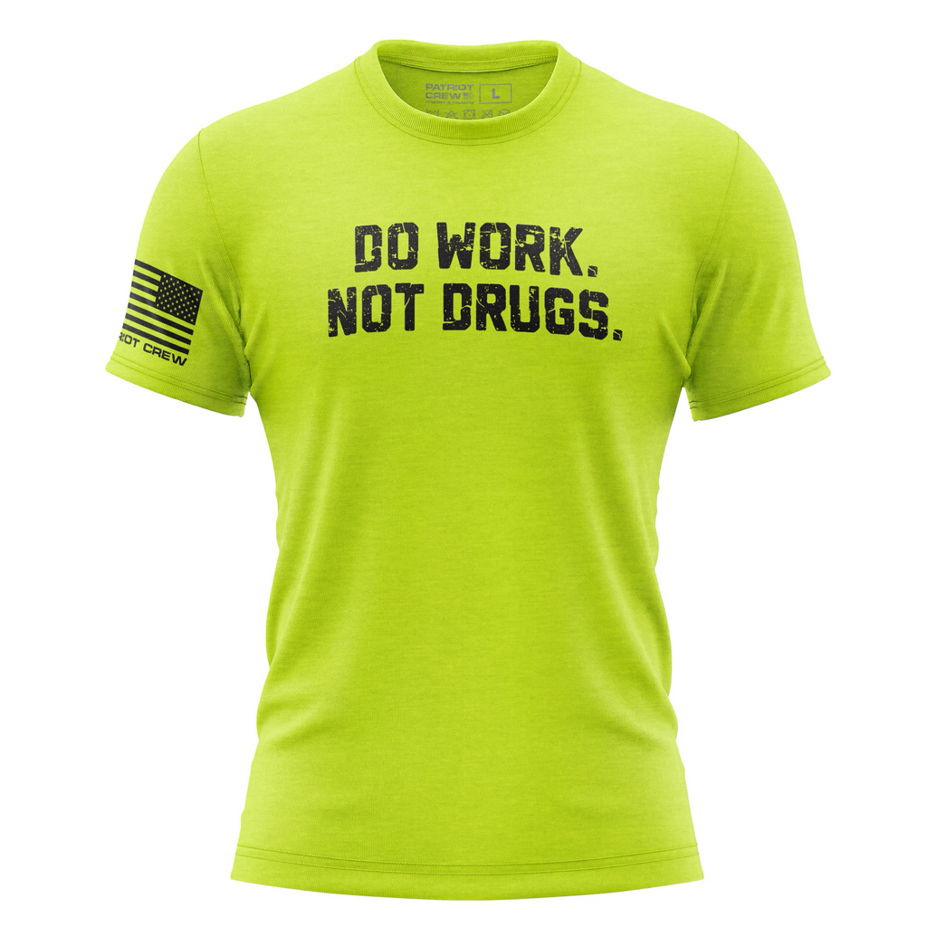 do-work-not-drugs-t-shirt