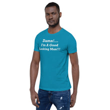 Load image into Gallery viewer, Damn I&#39;m A Good Looking Man White Font Size XS-S Premium Short-Sleeve Unisex T-Shirt
