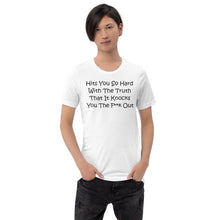 Load image into Gallery viewer, Hits You So Hard With The Truth That It Knocks You The F**k Out Black Font Size XS-S Premium Short-Sleeve Unisex T-Shirt

