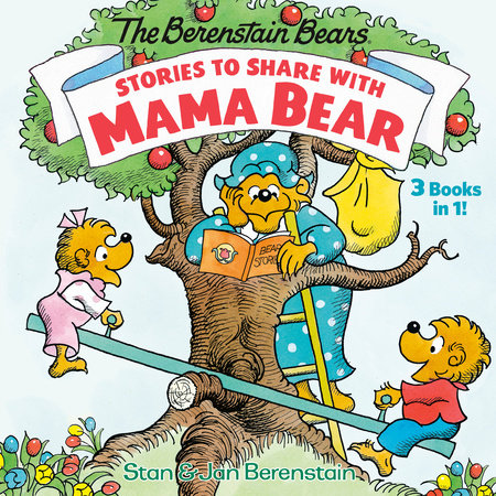 Stories to Share with Papa Bear (The Berenstain Bears) by Stan Berenstain,  Jan Berenstain: 9780593182239