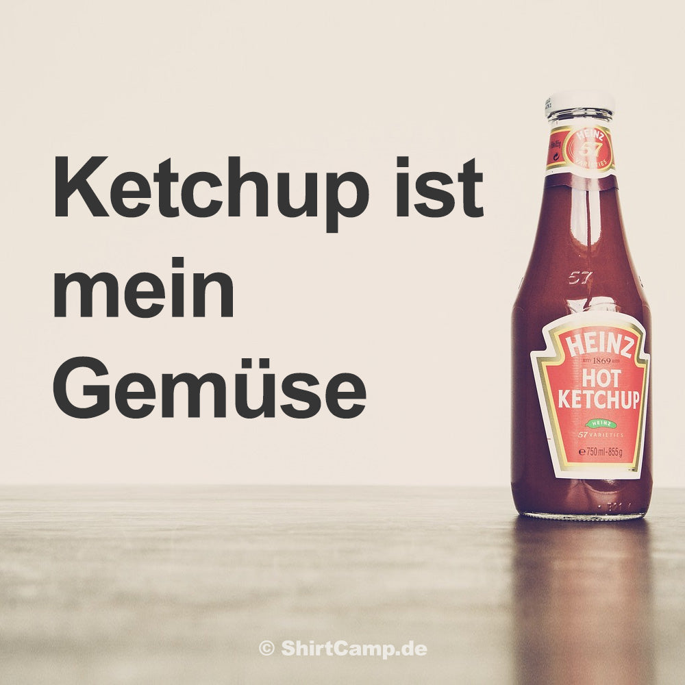 Grill-Spruch mit Bild: Ketchup ist mein Gemüse