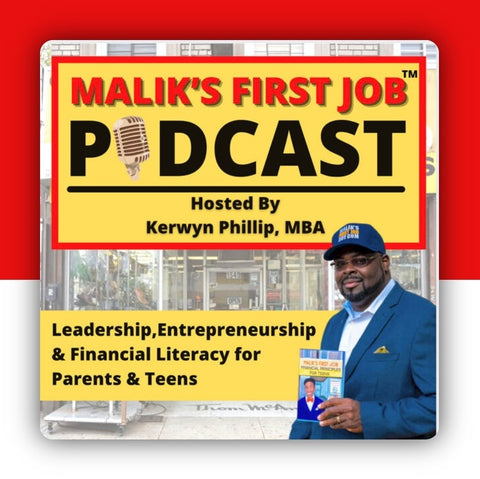 Malik's First Job Podcast for Parents and Teens