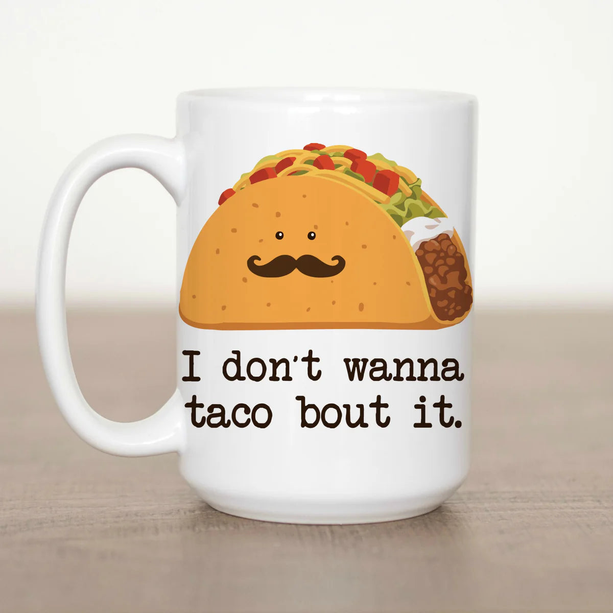 I Don't Want To Talk About It Mug