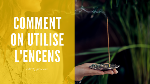 comment on utilise l'encens